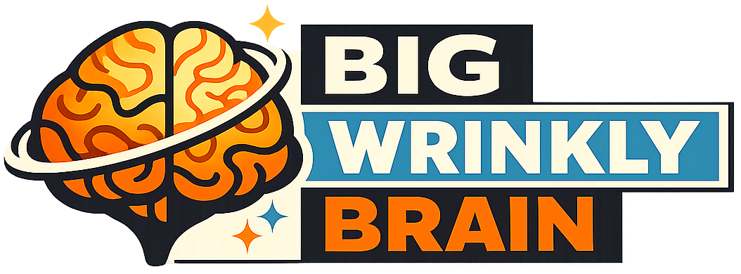 Big Wrinkly Brain